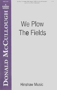 We Plow the Fields